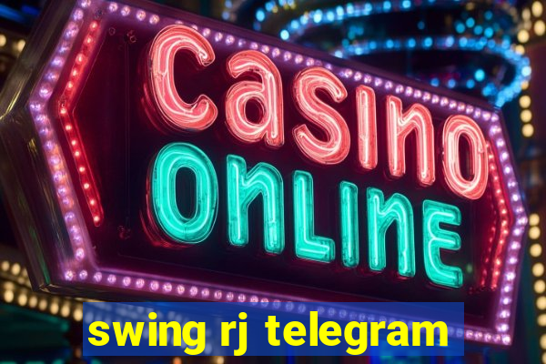 swing rj telegram